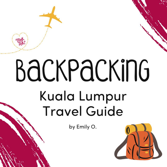 Cost of Backpacking: Kuala Lumpur Travel Guide
